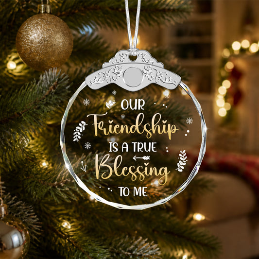 Our Friendship Is a True Blessing to Me Message Keepsake – Glass Ornament — view 2