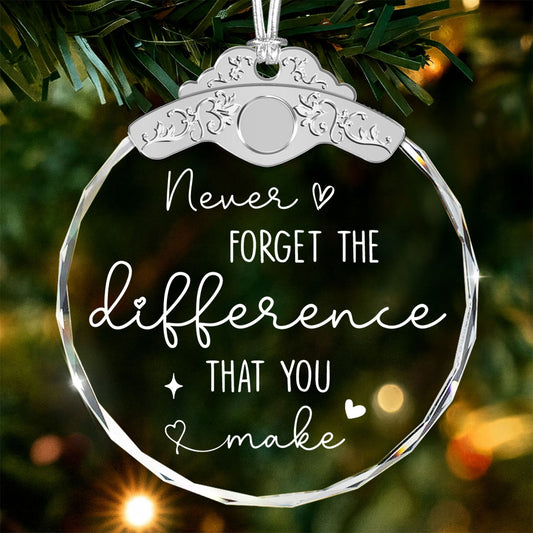 Thank You Gifts Never Forget The Difference That You Make – Glass Ornament — view 2