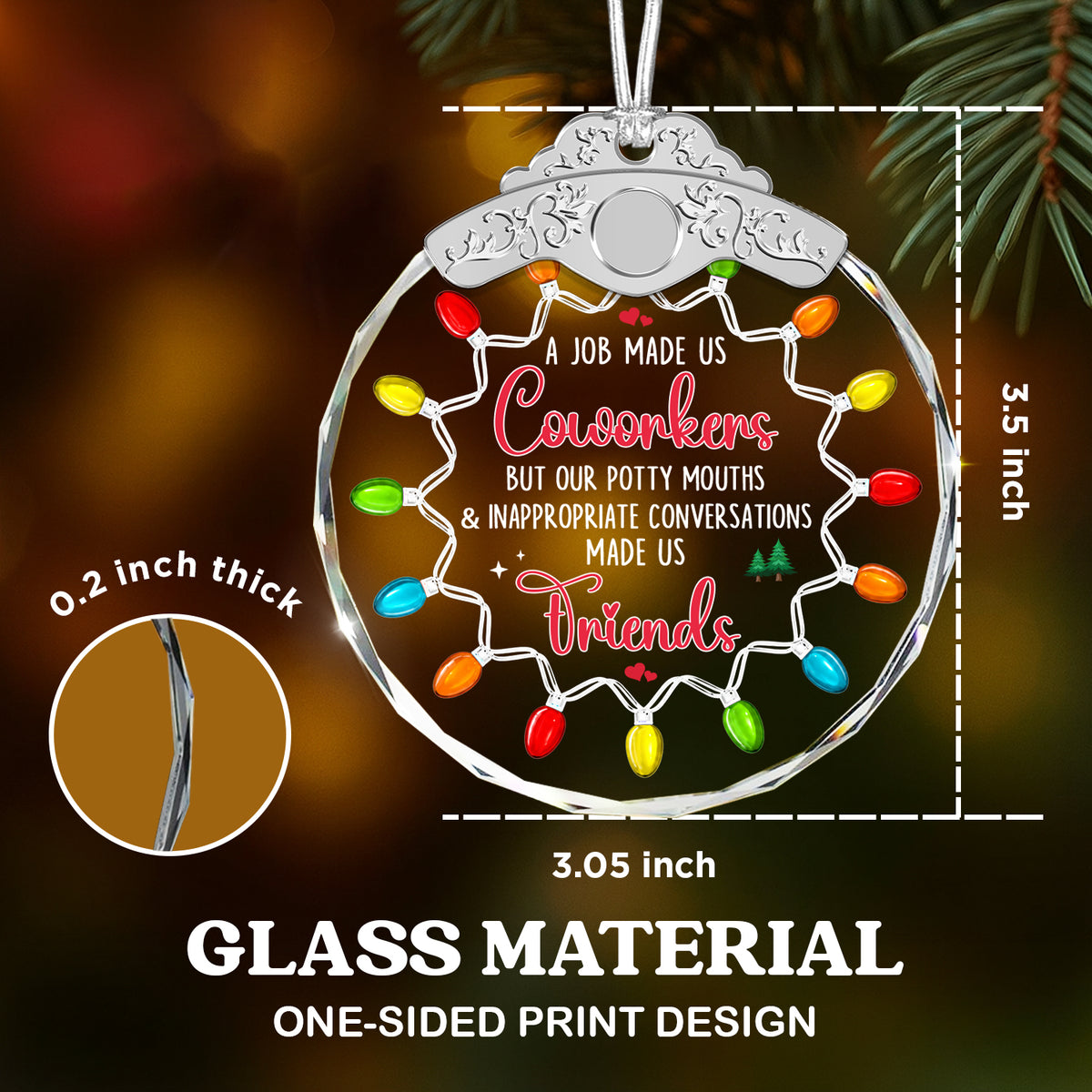 A Job Made Us Coworkers, Life Made Us Friends – Glass Ornament — view 3