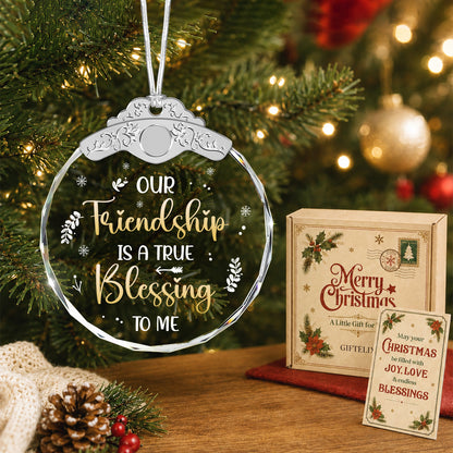 Our Friendship Is a True Blessing to Me Message Keepsake – Glass Ornament