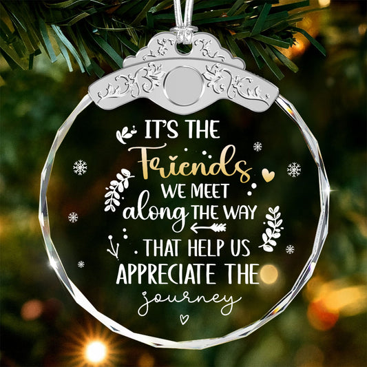 It'S The Friends We Meet – Glass Ornament — view 2