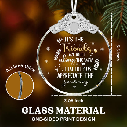 It'S The Friends We Meet – Glass Ornament — view 3