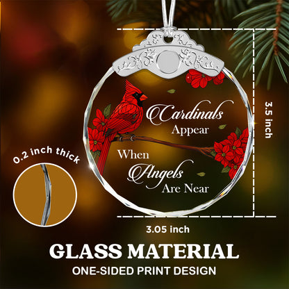 Cardinals Appear When Angels Are Near – Glass Ornament — view 3