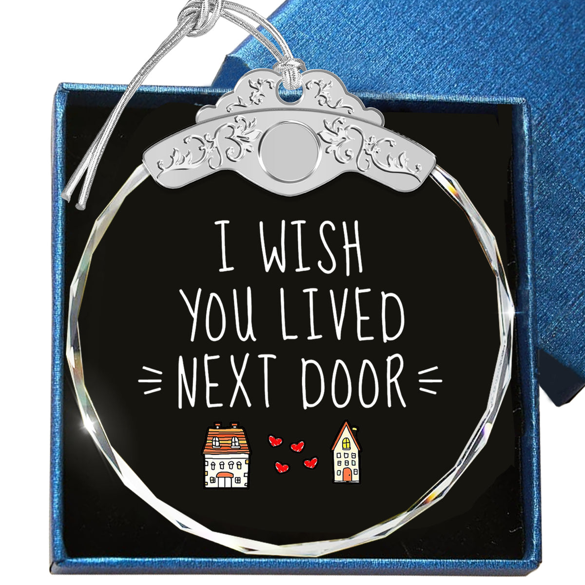 I wish you lived next door – Christmas Glass Ornament