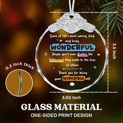 Thank You For Being Your Incredible Self – Glass Ornament — view 3