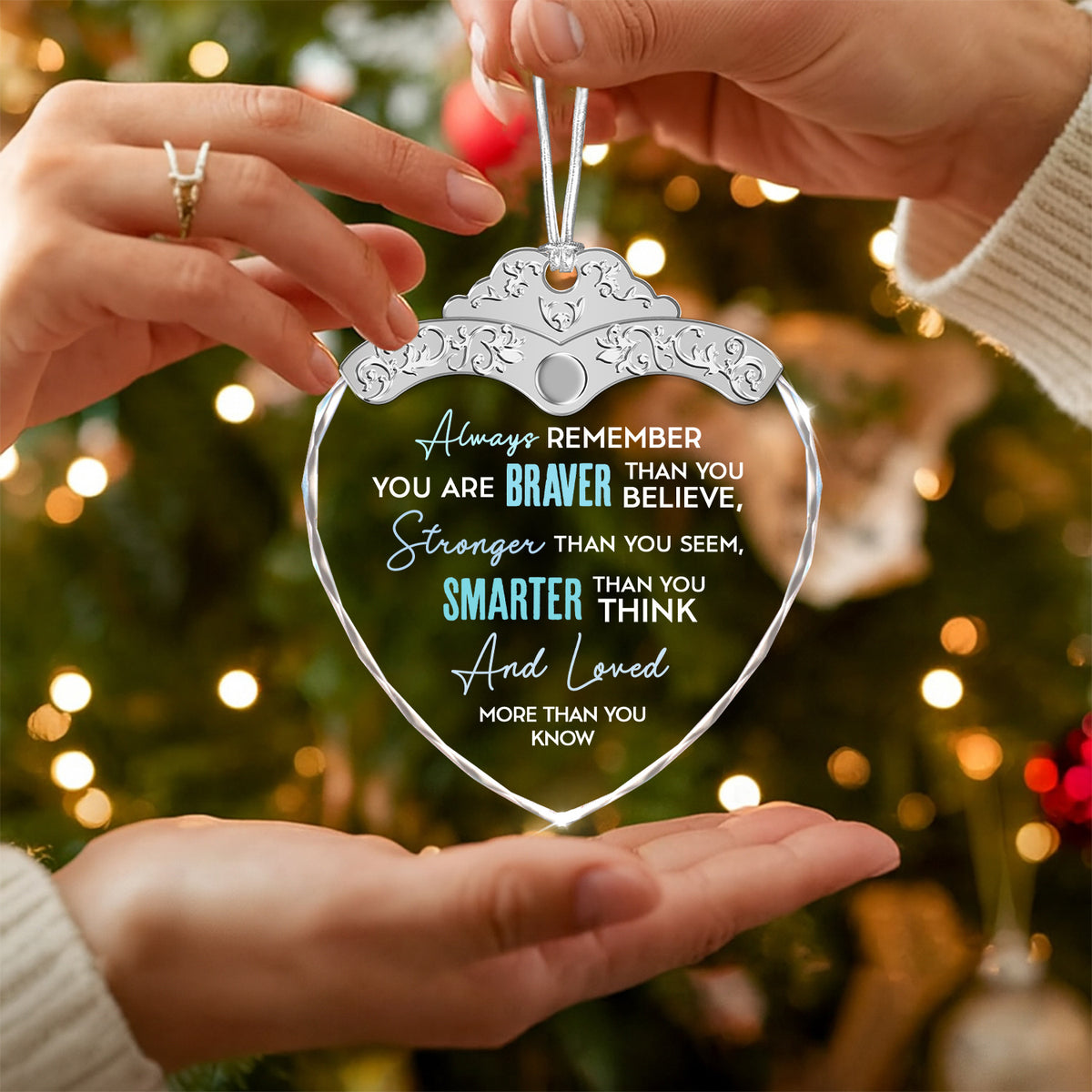 Braver Stronger Smarter Than You Think – Glass Ornament — view 5