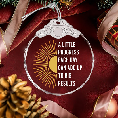 A Little Progress Each Day – Glass Ornament — view 4