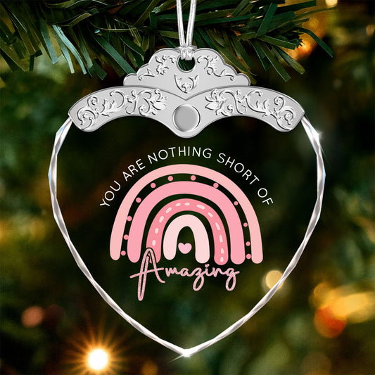 You Are Nothing Short Of Amazing – Glass Ornament — view 2