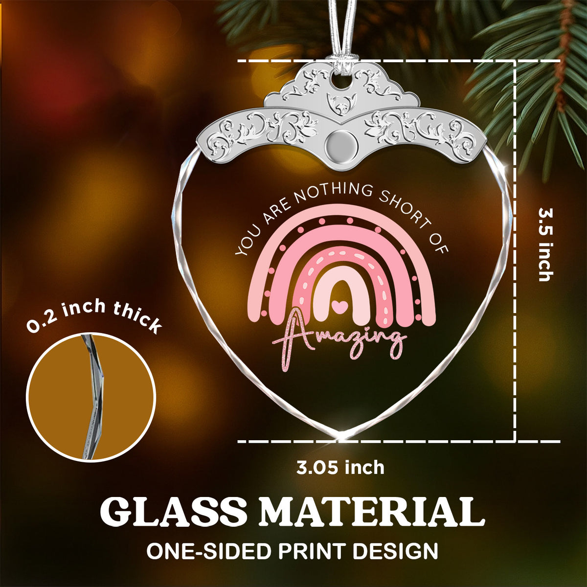 You Are Nothing Short Of Amazing – Glass Ornament — view 3