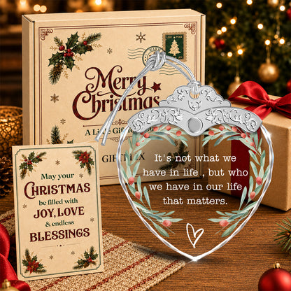 It's not what we have in life – Glass Ornament — view 4